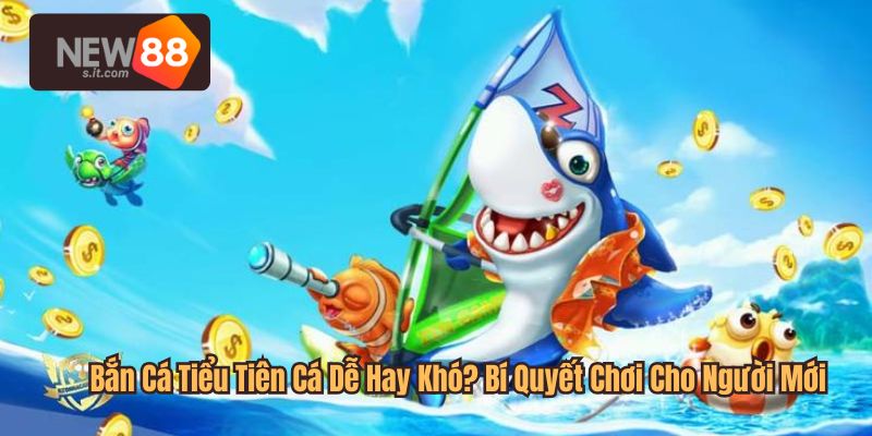 bắn cá tiểu tiên cá