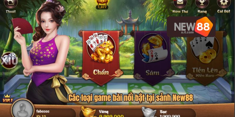Các loại game bài nổi bật tại sảnh New88
