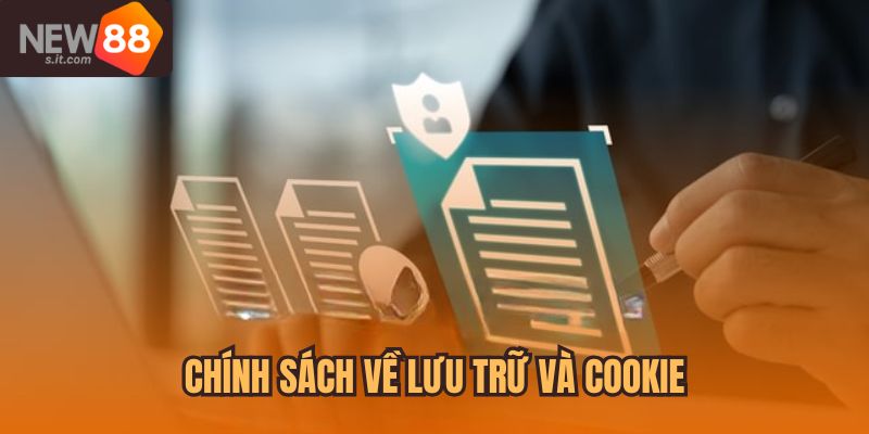 Chính sách về lưu trữ và cookie